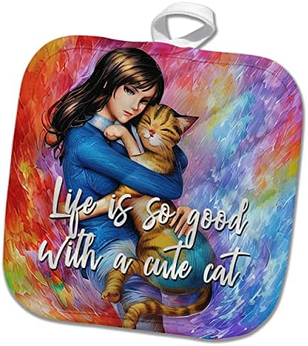 Mulher 3drose abraça um gato. A vida é tão boa com um gato fofo engraçado colorido. - Potholders