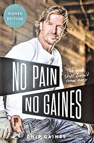 Sem dor, sem Gaines: as coisas boas não são fáceis por Chip Gaines