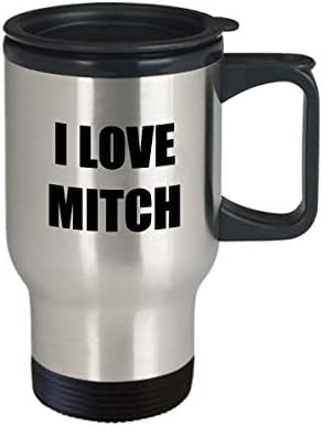 I Love Mitch Travel Caneca Funny Gift Ideia Novelty Gag Coffee Tea 14oz Aço inoxidável