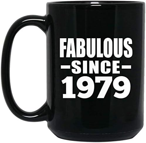 Designsify 44º aniversário fabuloso desde 1979, 15oz de caneca preta de café com xícara de chá com alça, presentes para aniversário de aniversário de Natal dos pais do dia das mães Dia