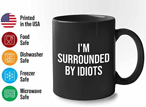 Bubble abraça caneca de café sarcasmo 11oz preto - estou cercado por idiotas - sarcastic engraçados ditam palavras más palavras risam citações insultuosas para amigos da família