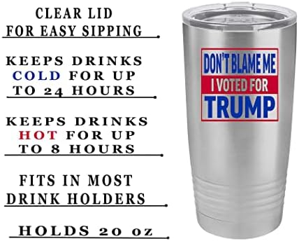 Rogue River Tactical engraçado não me culpe eu votei em Trump 20 onça grande aço inoxidável Tumbler caneca copo de caneca