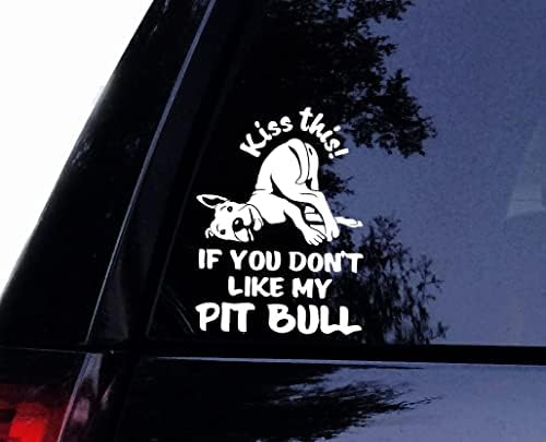 Beije isso se você não gosta do meu decalque pitbull - fofo pitbull pit bull cão terrier de vinil decalque, decalque de laptop, adesivo de parede da janela do carro