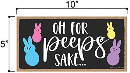 Honey Dew Gifts, oh, para peeps, decoração de sinal de coelhinho da Páscoa, decorações engraçadas de Páscoa, decoração de parede com tema de coelho, 5 polegadas por 10 polegadas