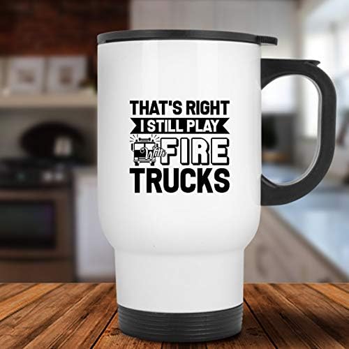 Eu ainda brinco com caminhões de bombeiros xícara de aço inoxidável, caneca de viagem