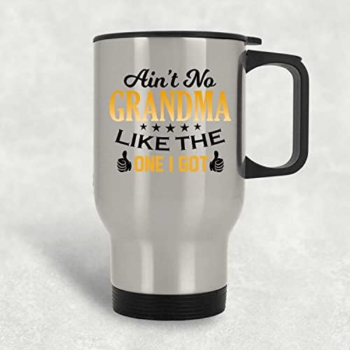 Designsify não é avó como o que eu recebi, caneca de viagem de prata 14 oz de aço inoxidável, copo isolado, presentes para aniversário de aniversário de Natal dos pais do dia das mães do Dia das Mães