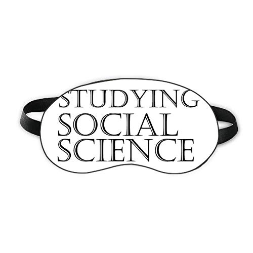 Phrase curta estudando ciências sociais Sleep Eye Shield Soft Night Blindfold Shade Cover