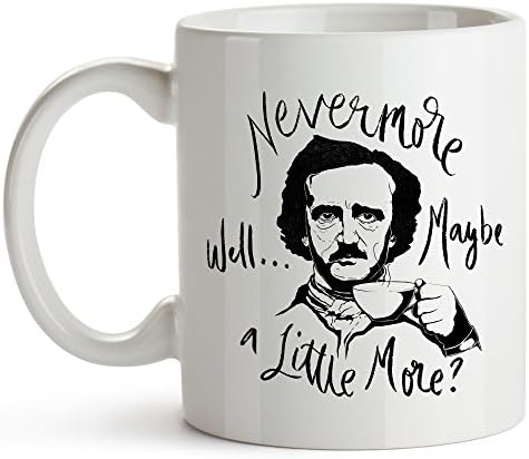 Younique Designs Nevermore bem, talvez um pouco mais de caneca de café, 11 onças, Edgar Allan Poe Gifts