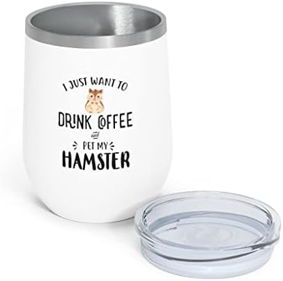 Eu só quero beber café e animal de estimação meu hamster 12 onças de vinícola de vinícola de café bebedora, mas o primeiro