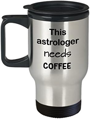 Presente engraçado de caneca de viagem astrólogo, “este astrólogo precisa de café” caneca de viagem em aço inoxidável, presente