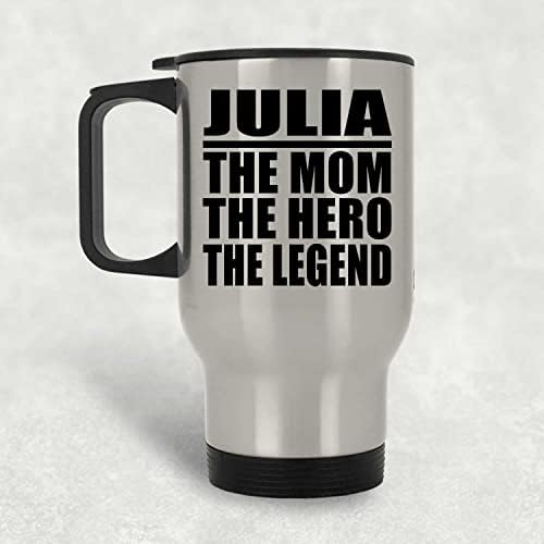 Designsify Julia A mãe, o herói A lenda, Silver Travel caneca 14oz de aço inoxidável Tumbler, presentes para aniversário de aniversário de Natal dos pais do dia das mães Dia